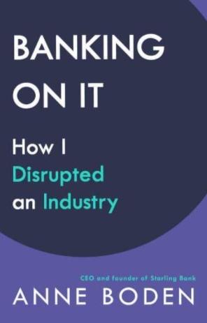 Banking on It "How I Disrupted an Industry" Banking on It "How I Disrupted an Industry"