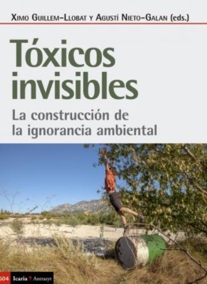 Tóxicos invisibles "La construcción de la ignorancia ambiental"