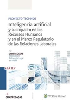 Inteligencia artificial y su impacto en los Recursos Humanos y en el Marco Regulatorio de las Relaciones