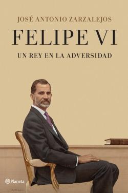 Felipe VI "Un rey en la adversidad"