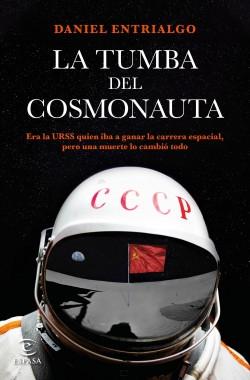 La tumba del cosmonauta "Era la URSS quien iba a ganar la carrera espacial, pero una muerte lo cambió todo"