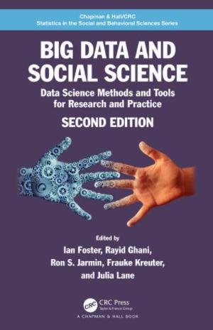 Big Data and Social Science "A Practical Guide to Methods and Tools"