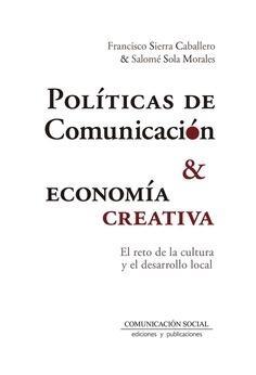 Políticas de comunicación y economía creativa "El reto de la cultura y el desarrollo local"
