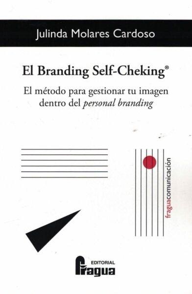 El Branding Self-Cheking "El método para gestionar tu imagen dentro del personal branding"