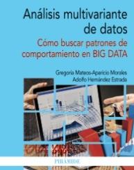 Análisis multivariante de datos "Cómo buscar patrones de comportamiento en BIG DATA"