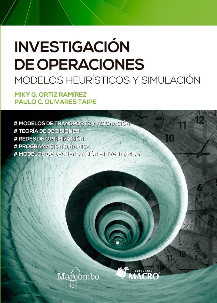 Investigación de operaciones "Modelos heurísticos y simulación"