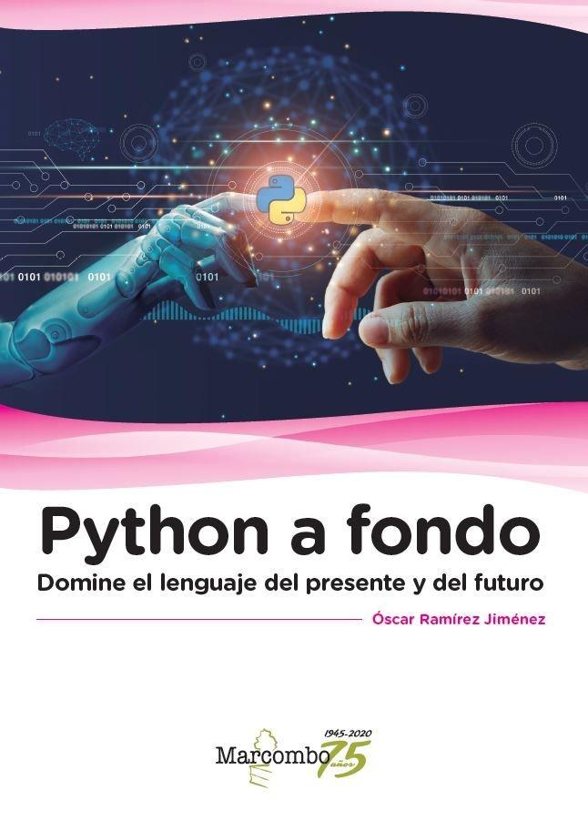 Python a fondo "Domine el lenguaje del presente y del futuro"