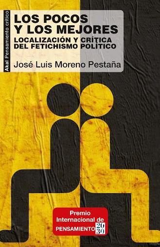 Los pocos y los mejores "Localización y crítica del fetichismo político"