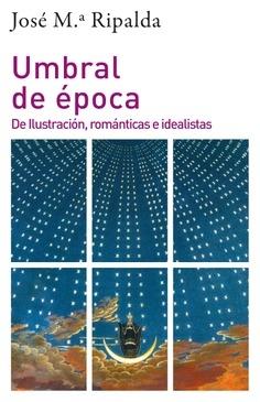 Umbral de época "De Ilustración, románticas e idealistas"