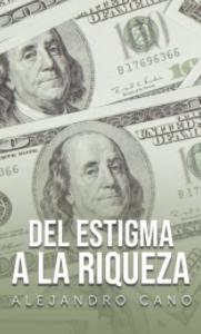 Del estigma a la riqueza