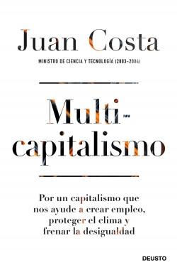 Multicapitalismo "Por un capitalismo que nos ayude a crear empleo, proteger el clima y frenar la desigualdad" Multicapitalismo "Por un capitalismo que nos ayude a crear empleo, proteger el clima y frenar la desigualdad"