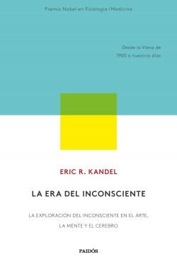 La era del inconsciente "La exploración del inconsciente en el arte, la mente y el cerebro. Desde la Viena de 1900 a nuestros día"