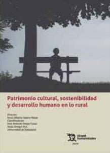 Patrimonio cultural, sostenibilidad y desarrollo humano en lo rural 
