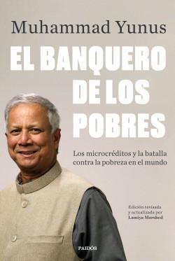 El banquero de los pobres "Los microcréditos y la batalla contra la pobreza en el mundo"