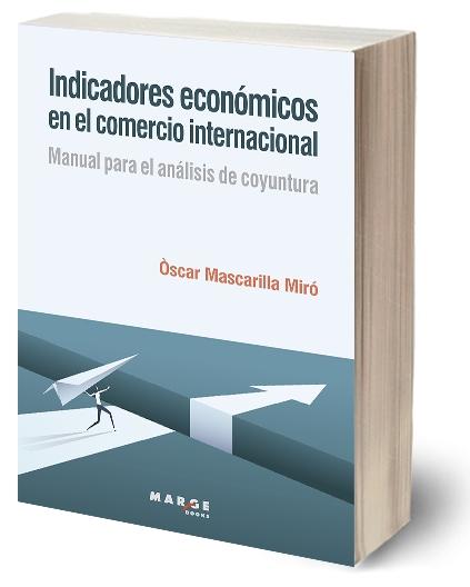 Indicadores económicos en el comercio internacional "Manual para el análisis de coyuntura"