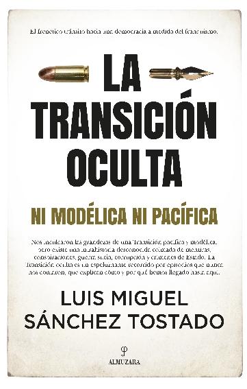 La Transición oculta "Ni modélica ni pacífica"