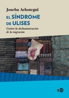 El síndrome de Ulises "Contra la deshumanización de la migración"