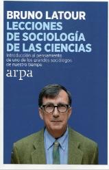 Lecciones de sociología de las ciencias "Introducción al pensamiento de uno de los grandes sociólogos de nuestro tiempo"