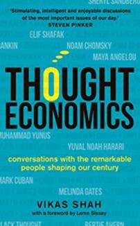 Thought Economics "Conversations with the Remarkable People Shaping Our Century "