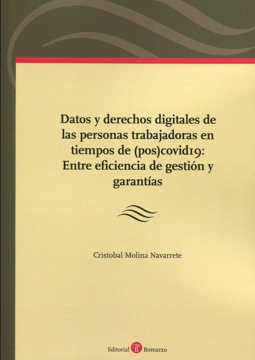 Datos y derechos digitales de las personas trabajadoras en tiempos de (pos)covid19 "Entre eficiencia de gestión y garantías "