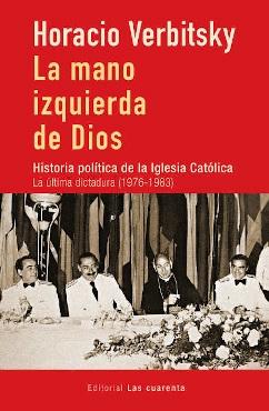 La mano izquierda de Dios "Historia política de la Iglesia Católica"