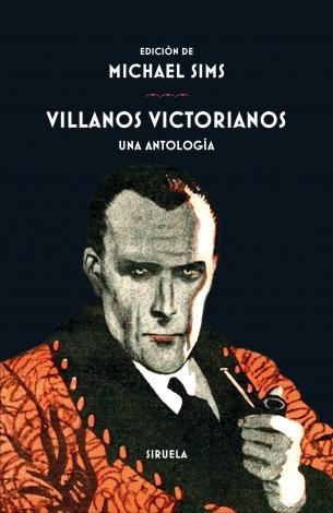 Villanos victorianos "Una antología"