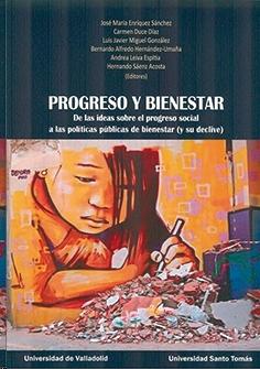 Progreso y bienestar "De las ideas sobre el progreso social a las políticas públicas de bienestar (y su declive)"