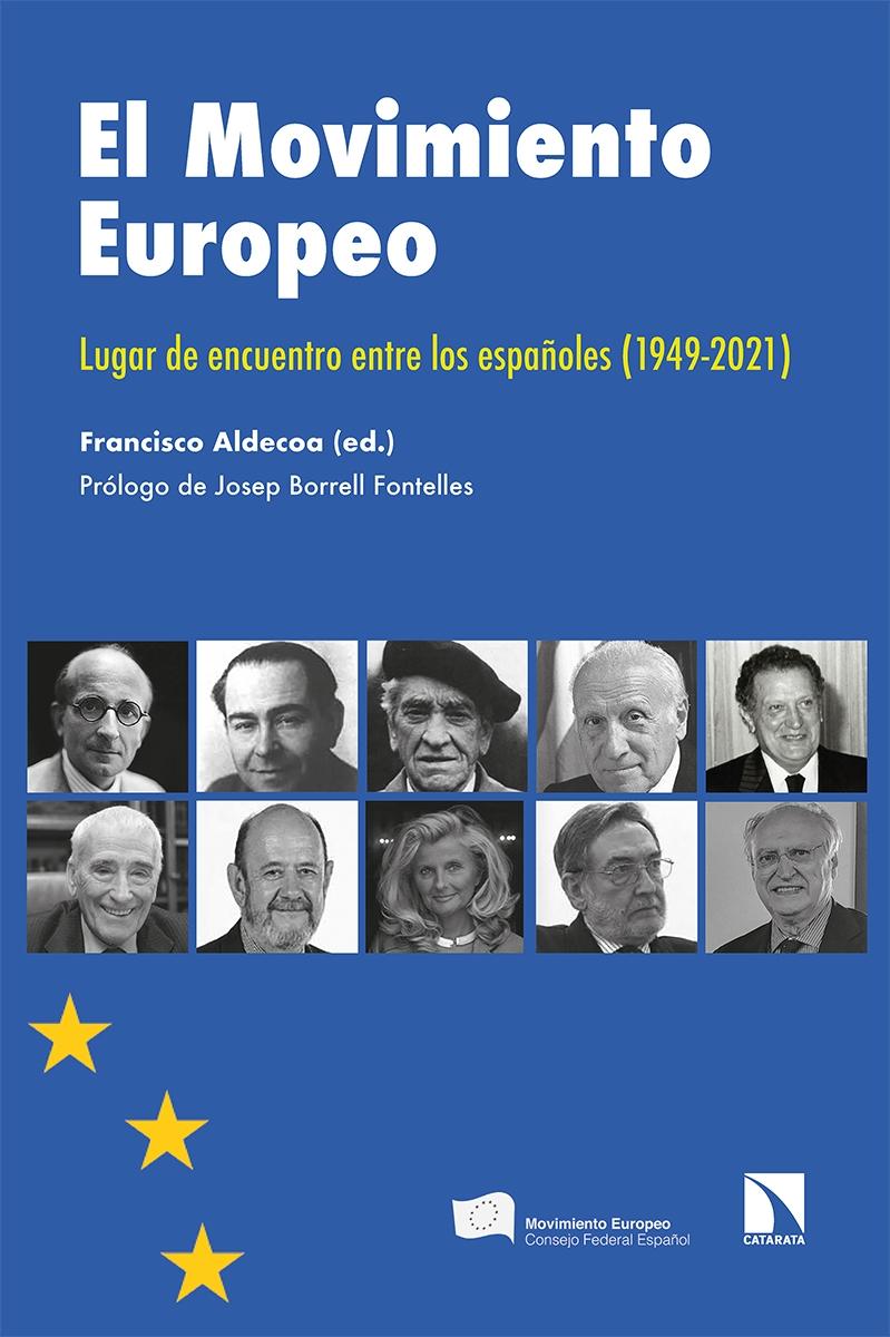 El movimiento europeo "Lugar de encuentro entre los españoles (1949-2021)"