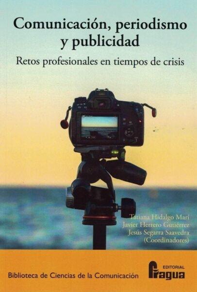 Comunicación, periodismo y publicidad "Retos profesionales en tiempos de crisis"