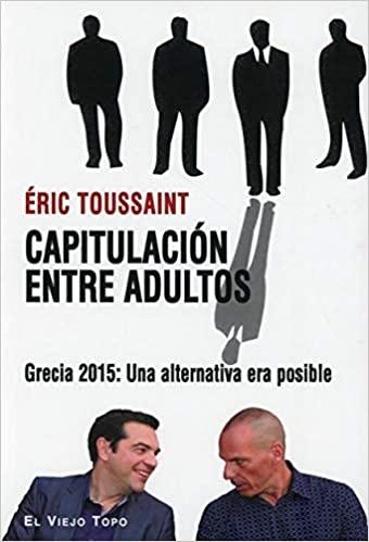 Capitulación entre adultos "Grecia 2015: Una alternativa era posible"