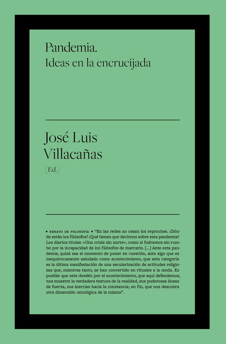 Pandemia. Ideas en la encrucijada "Ideas, sentimientos, percepciones del mundo del pensamiento ante el reto de la quiebra de la vida"