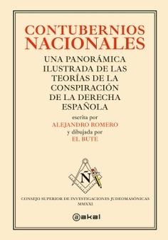 Contubernios nacionales "Una panorámica ilustrada de las teorías de la conspiración de la derecha española"