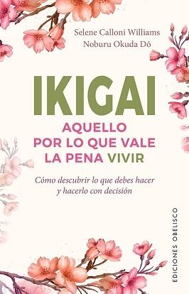 Ikigai "Aquello por lo que vale la pena vivir"