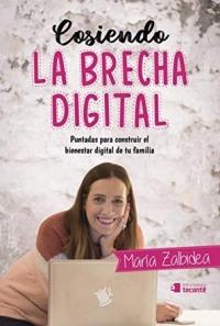 Cosiendo la brecha digital "Puntadas para construir el bienestar digital de tu familia"