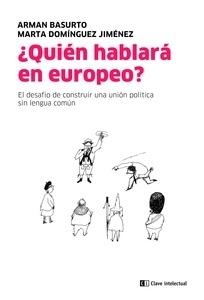 ¿Quién hablará en europeo? "El desafío de construir una unión política sin lengua común"