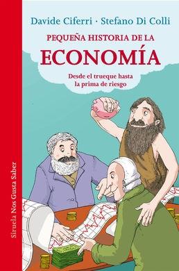 Pequeña historia de la economía "Desde el trueque hasta la prima de riesgo"