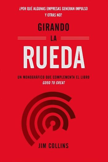 Girando la rueda "¿Por qué algunas empresas generan impulso y otras no?"