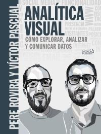 Analítica Visual "Cómo explorar, analizar y comunicar datos"