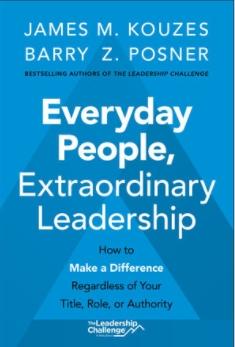Everyday People, Extraordinary Leadership "How to Make a Difference Regardless of Your Title, Role, or Authority"