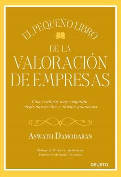 El pequeño libro de la valoración de empresas "Cómo valorar una compañía, elegir una acción y obtener ganancias"