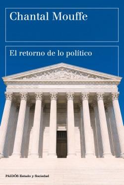 El retorno de lo político "Comunidad, ciudadanía, pluralismo, democracia radical"