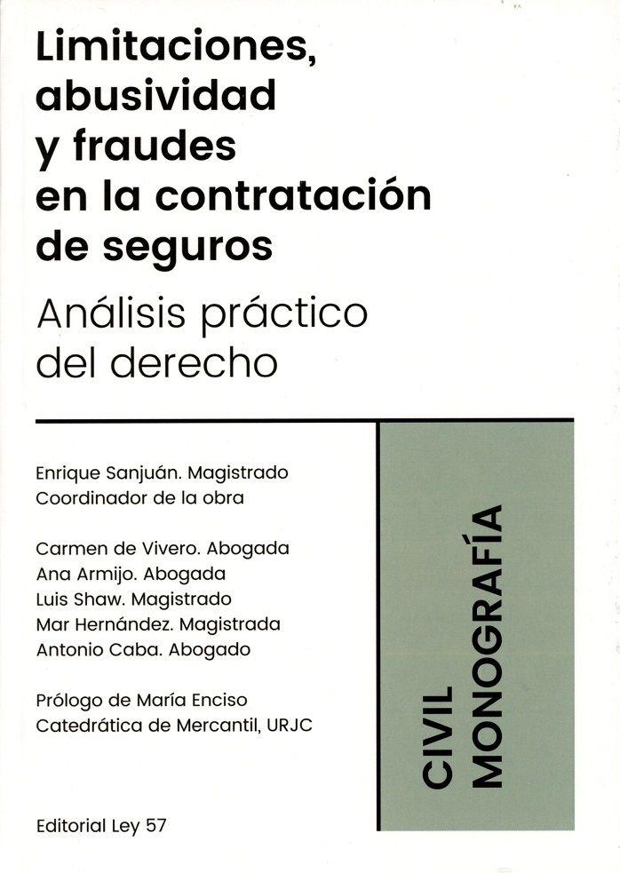 Limitaciones, abusividad y fraudes en la contratación de seguros "Análisis práctico del derecho "