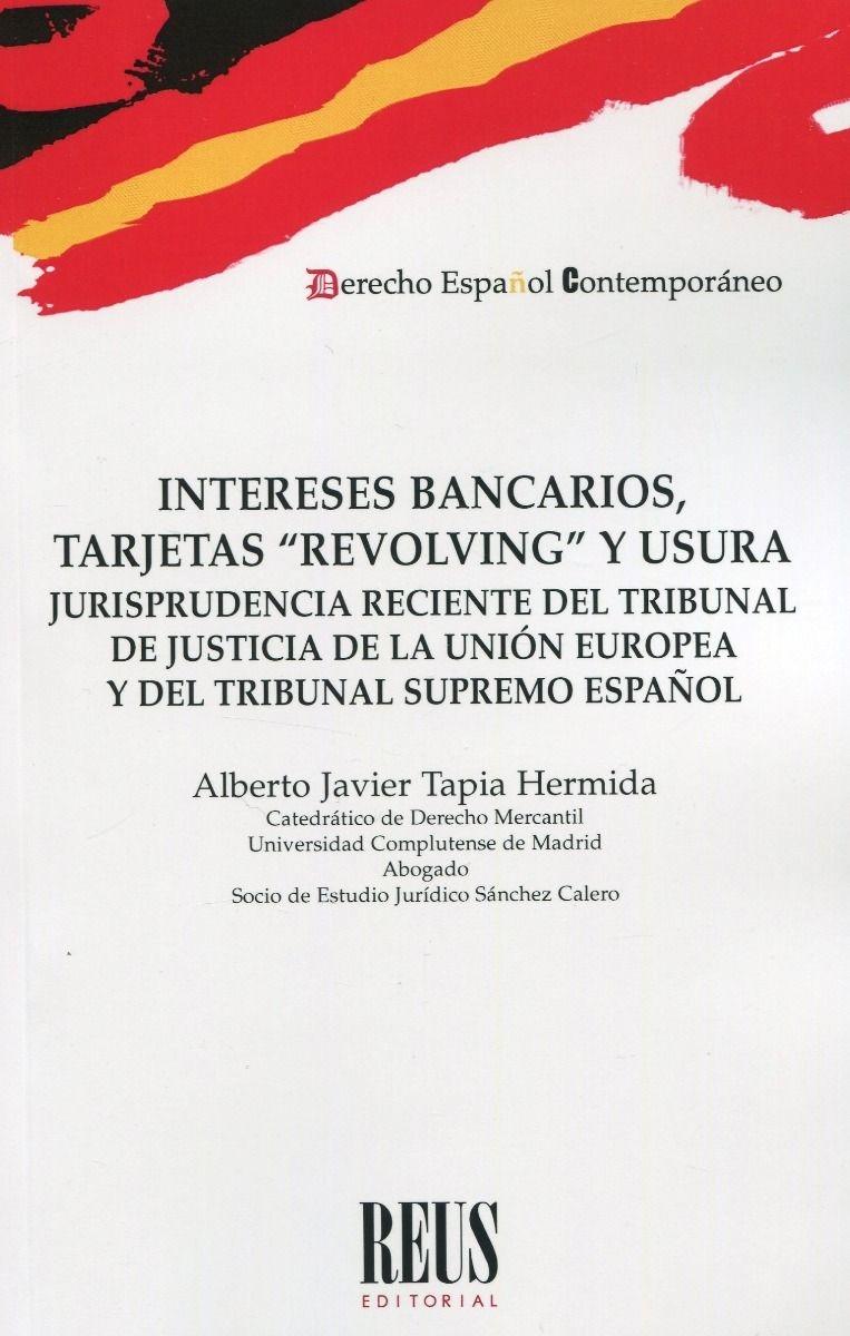 Intereses bancarios, tarjetas "revolving" y usura "Jurisprudencia reciente del Tribunal de Justicia de la Unión Europea y del Tribunal Supremo Español "
