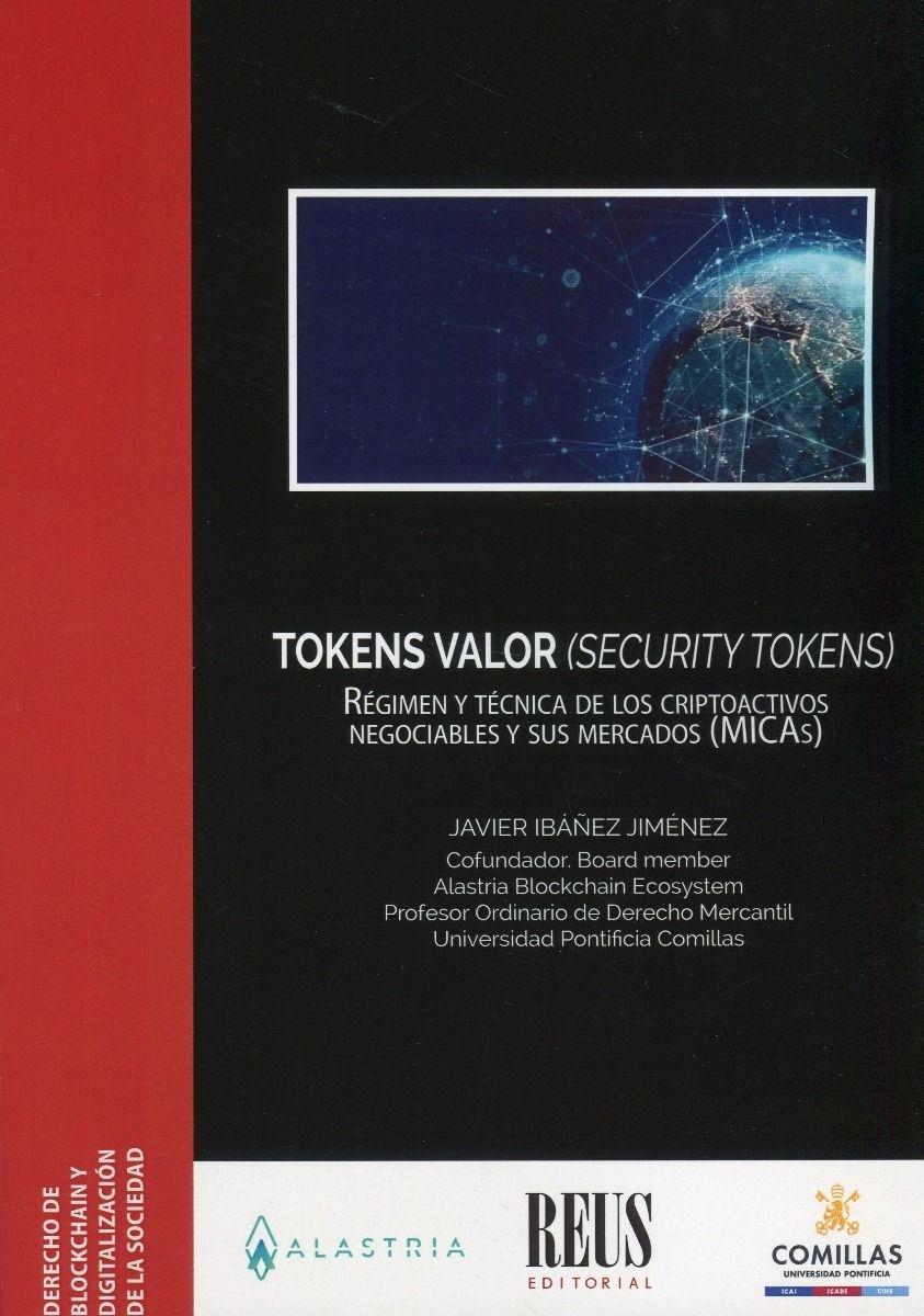 Tokens Valor (Security Tokens) "Régimen y técnica de los criptoactivos negociables y sus mercados (MICAs) "