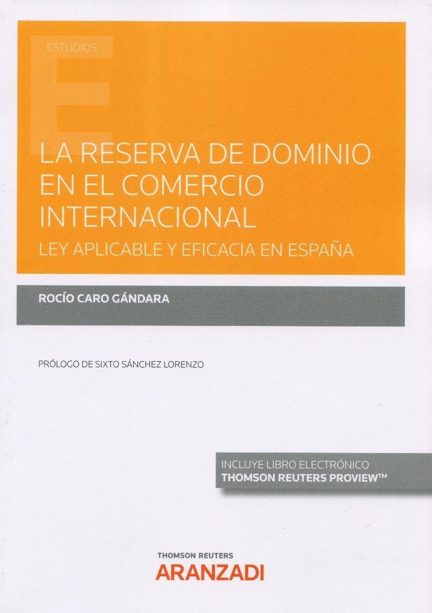 La reserva de dominio en el comercio internacional "Ley aplicable y eficacia en España "