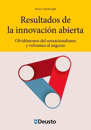 Resultados de la innovación abierta "Olvidémonos del sensacionalismo y volvamos al negocio"