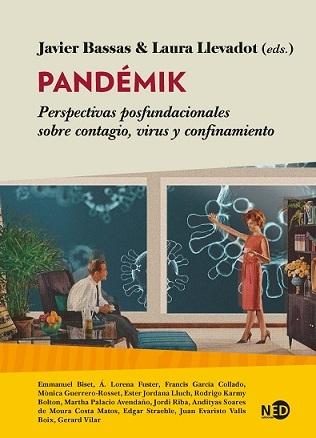 Pandémik "Perspectivas posfundacionales sobre contagio, virus y confinamiento"