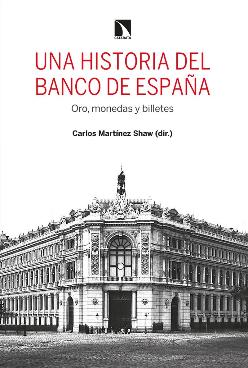 Una historia del Banco de España "Oro, moneda y billetes"
