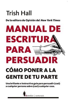 Manual de escritura para persuadir "Cómo poner a la gente de tu parte"