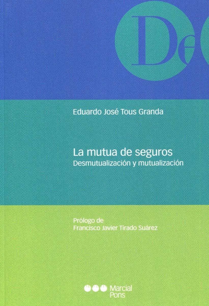 Mutua de seguros "Desmutualización y mutualización "